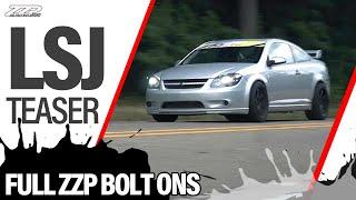 Full Bolt On ZZP LSJ Teaser