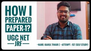 How I prepared Paper 1 by self study | UGC NET JRF exam | First attempt | Rahul Tiwari