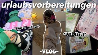 URLAUBSVORBEREITUNGEN VLOG  / DM- Haul, aufräumen & Koffer packen