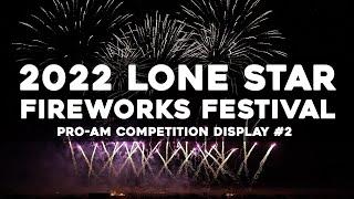 [4K] Pro-Am Display #2 by Matt Schoen & Michael Hudanish - !!Lone Star Fireworks Festival 2022!!