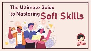 The Ultimate Guide to Mastering Soft Skills