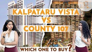 Kalpataru Vista VS County 107 Comparison