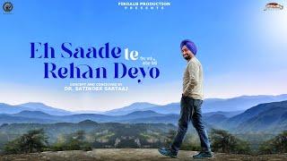 EH SAADE TE REHAN DEYO | Satinder Sartaaj | Beat Minister | Travel Diaries | New Punjabi Song 2024