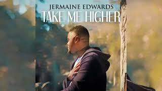 Jermaine Edwards - Take Me Higher