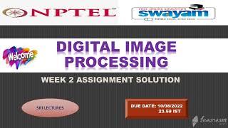 WEEK2100% DIGITAL IMAGE PROCESSING ASSIGNMENT ANSWER