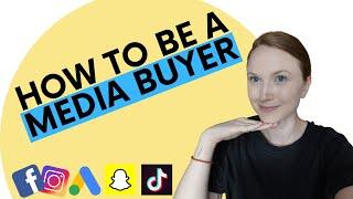 HOW TO BE A MEDIA BUYER // Make 6-Figures Advertising on Facebook, Google, Snapchat, & TikTok