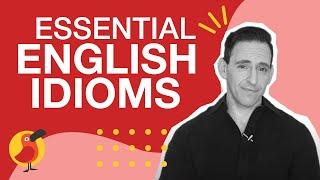 Essential English Idioms