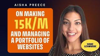 Aisha Preece on Making 15k/m & Managing a Portfolio of Websites