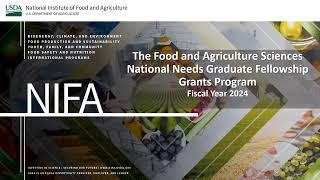 Food and Agriculture Sciences National Needs Graduate Fellowships FY24 Technical Assistance Webinar