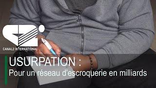 USURPATION : Pour un réseau d'escroquerie en milliards