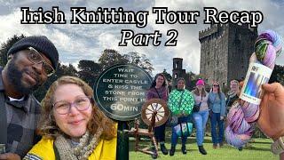 Irish Knitting Tour Recap — PART 2 // Rachel is Knitting