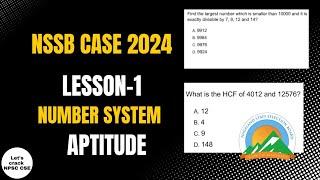 NSSB CASE 2024 | Number System | Detailed Explanation | Lecture -1