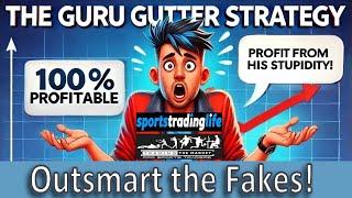 Betfair Trading Strategy to Exploit Fake Gurus