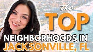 The BEST Neighborhoods in Jacksonville, Florida!