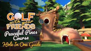 Golf With Your Friends | Peaceful Pines Hole In One Guide ️