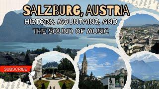 Salzburg, Austria - "The Sound of Music" and so much more!