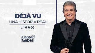 Dante Gebel #898 | Déjà vu