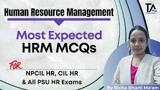 HRM (Part-01) MCQs with Concept for NPCIL HR, CIL MT-HR & All PSU HR Exams by Richa Bharti Ma'am.