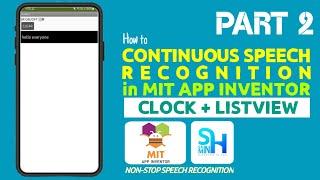 Part 2 || Continuous Speech Recognition in MIT App Inventor || Non-stop speech recognition tutorial