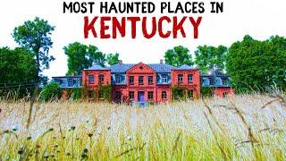 Most Haunted Places in Kentucky