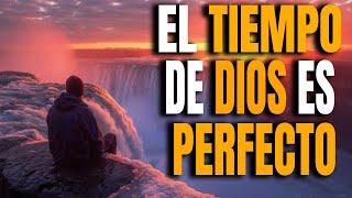 Dios Te Bendecirá, SOLO Sé Paciente, TODO a Su Tiempo - Reflexión Cristiana