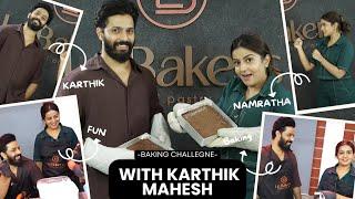 Baking Showdown with Karthik Mahesh | Who did it better? | Namratha vs Karthik