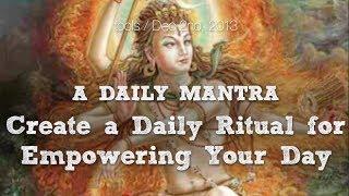 Mahamrityunjaya Mantra - Create a Daily Ritual for Empowering Your Day