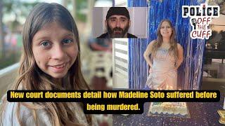 New court document detail how Madeline Soto suffered before murder.