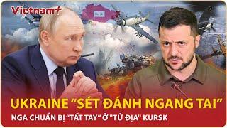 Thời sự Quốc tế sáng 29/12: Ukraine nhận tin “sét đánh ngang tai”; Nga “tất tay” ở "tử địa" Kursk