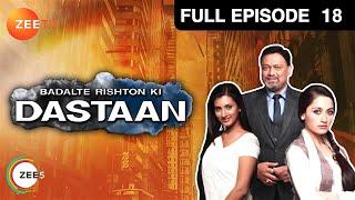 Badalte Rishton Ki Dastaan - Hindi Serial - Full Episode - 18 - Kiran Karmarkar, Aditi Gupta -Zee Tv