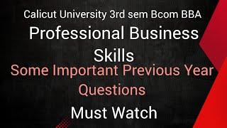 Calicut University 3rd Sem. Bcom BBA Professional Business Skills Important Previous Year Questions