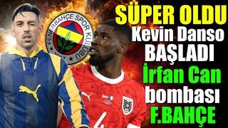 Kevin Danso indi İrfan Can Kahveci işi bitti! DEV Transfer Fenerbahçe'de..