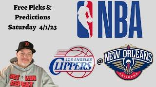 Clippers @ Pelicans- Saturday 4/1/23- NBA Betting Picks and Predictions | Picks & Parlays