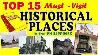 TOP 15 HISTORICAL PLACES IN THE PHILIPPINES || MUST VISIT