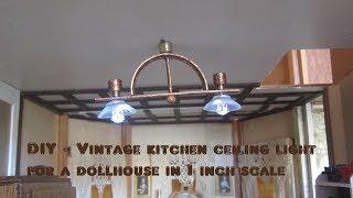 Kitchen light fixture vintage 1 inch scale DIY