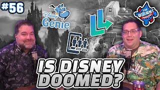 Is Disney Doomed? - The WDW News Today Podcast: Episode 56