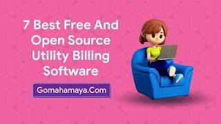 7 Best Free And Open Source Utility Billing Software