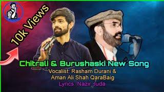 Chitrali & Burushaski New Song By Rasham Khan Durrani & Aman Ali Shah Qarabaig