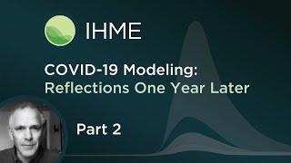 IHME | COVID-19 Modeling | One Year Later: Questions Remain (ASL)