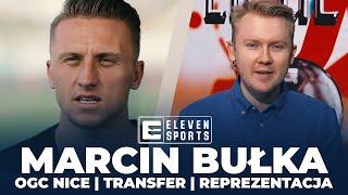 MARCIN BUŁKA - TRANSFER, REPREZENTACJA, OGC NICE