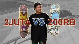 SKATEBOARD 2JUTAAN VS 200RIBUAN | REVIEW UNTUK PEMULA