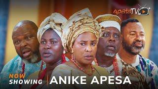 Anike Apesa - Yoruba Movie 2025 Drama Dele Odule, Faithia Williams, Akin Olaiya, Okiki Olanrewaju