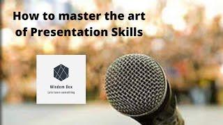 How to master the art of Presentation Skills #Wisdom Box #Presentation Skills