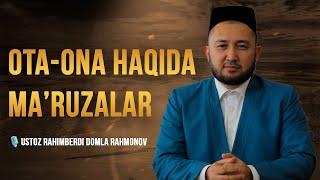 Ota-ona haqida kuchli ma'ruzalar to'plami || Rahimberdi domla