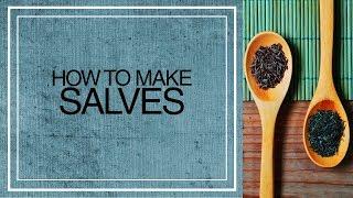 How To Make Herbal Salves by Butterfly Expressions