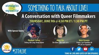 Something To Talk About Live: A Conversation with Queer Filmmakers