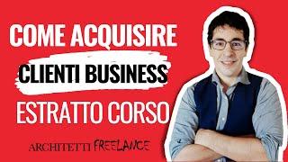 Acquisire clienti business per il tuo studio di architettura, design e servizi tecnici