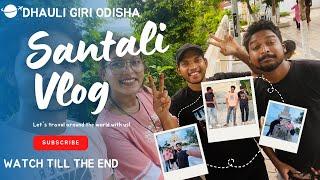 Dhauli Giri Diaries  // New Santali Vlog Video #saritahembram #karansarita