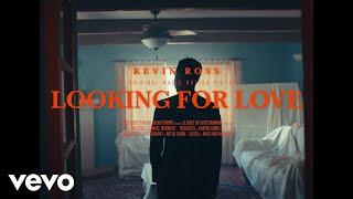 Kevin Ross - Looking For Love (Official Video)