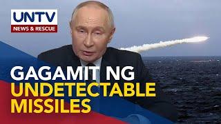 Russia, nagbantang gagamit ng missiles na ‘undetectable’ at ‘di kayang i-intercept vs Ukraine